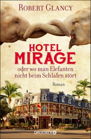 Cover of the book Hotel Mirage oder wo man Elefanten nicht beim Schlafen stört by Patrick Salmen, Quichotte