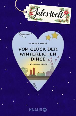 Cover of the book Jules Welt - Vom Glück der winterlichen Dinge by Wolf Serno