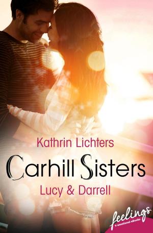 Cover of the book Carhill Sisters - Lucy & Darrell by Suzette Oh