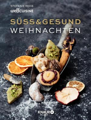 Cover of the book Süß & gesund – Weihnachten by Hartwig Hausdorf