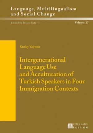 Cover of the book Intergenerational Language Use and Acculturation of Turkish Speakers in Four Immigration Contexts by Paniel Reyes Cárdenas