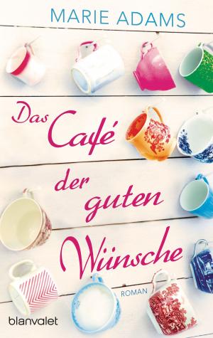 bigCover of the book Das Café der guten Wünsche by 