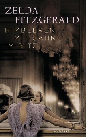 Cover of the book Himbeeren mit Sahne im Ritz by Fjodor Dostojewski, Eckhard Henscheid