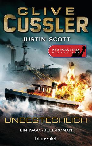 Cover of the book Unbestechlich by Clive Cussler, Boyd Morrison