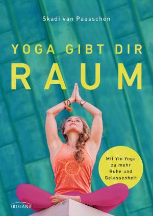 Cover of the book Yoga gibt dir Raum by Pam Grout