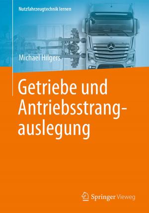 Cover of the book Getriebe und Antriebsstrangauslegung by Dietrich Leihs, Thomas Siegl, Martin Hartmann