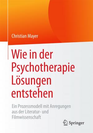 Cover of the book Wie in der Psychotherapie Lösungen entstehen by Martin Christian Kemnitz