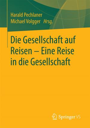 Cover of the book Die Gesellschaft auf Reisen – Eine Reise in die Gesellschaft by Klaus von Sicherer, Eva Čunderlíková