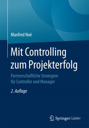 Cover of the book Mit Controlling zum Projekterfolg by Klaus von Sicherer, Eva Čunderlíková