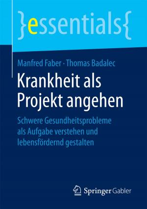 Cover of the book Krankheit als Projekt angehen by Manfred Bruhn, Heribert Meffert, Karsten Hadwich