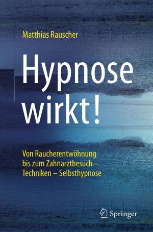 Cover of the book Hypnose wirkt! by Heinz-Dieter Horch, Manfred Schubert, Stefan Walzel