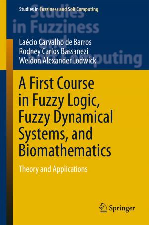 Cover of the book A First Course in Fuzzy Logic, Fuzzy Dynamical Systems, and Biomathematics by 