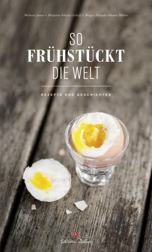 Cover of the book So frühstückt die Welt by Armin Herb, Daniel Simon