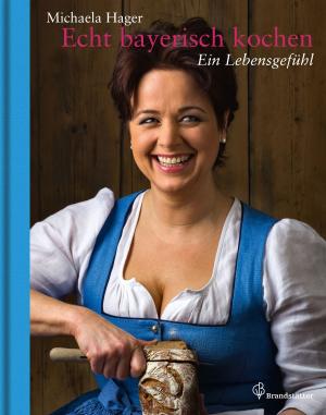 Cover of the book Echt bayerisch kochen by Ilse König, Inge Prader, Clara Monti