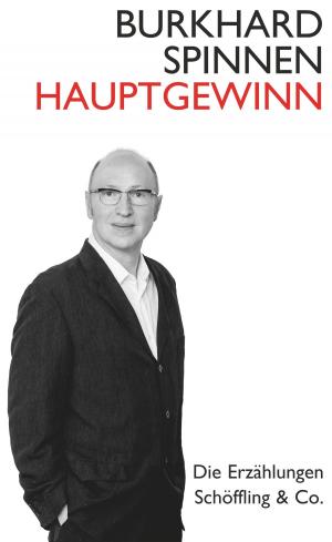 Cover of the book Hauptgewinn by Burkhard Spinnen