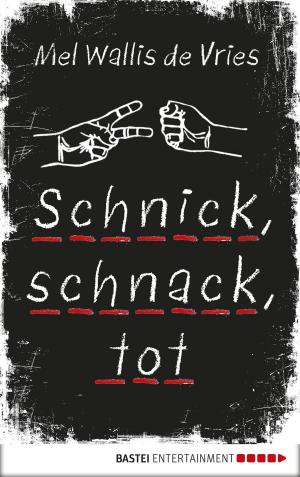 Cover of the book Schnick, schnack, tot by Karla Locke