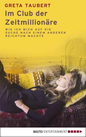 Cover of the book Im Club der Zeitmillionäre by K. B. Miller