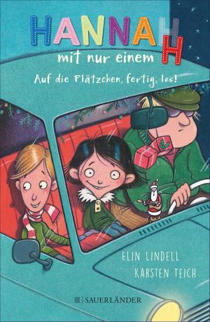 Cover of the book Hanna(h) mit nur einem H. Auf die Plätzchen fertig los by Tanya Stewner, Marlene Jablonski