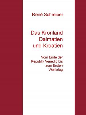 Cover of the book Das Kronland Dalmatien und Kroatien by Gustave Flaubert