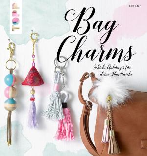 Cover of the book Bag Charms by Beate Hilbig, Eveline Hetty-Burkart, Esther Konrad