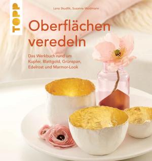 Cover of the book Oberflächen veredeln by Pia Deges