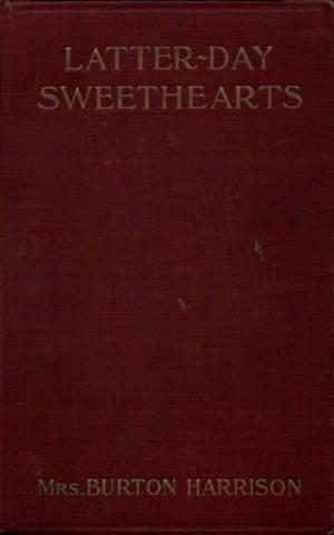 Cover of the book Latter-Day Sweethearts by John Henry Goldfrap