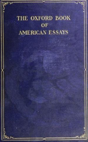 Cover of the book The Oxford Book of American Essays by Catherine Crowe