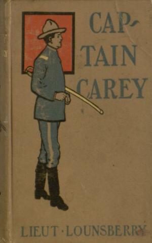 Cover of the book Captain Carey or Fighting the Indians at Pine Ridge by Clara Barton