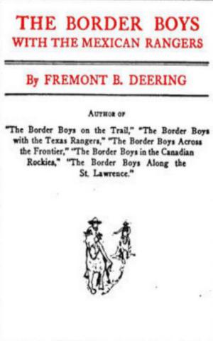 Cover of the book The Border Boys with the Mexican Rangers by George Barr McCutcheon