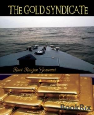 Cover of the book THE GOLD SYNDICATE by Rittik Chandra