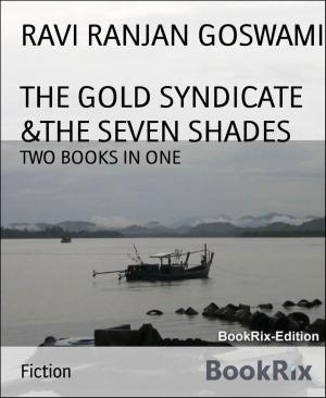 Book cover of THE GOLD SYNDICATE &THE SEVEN SHADES