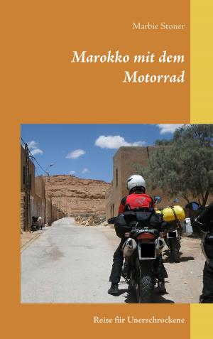 Cover of the book Marokko mit dem Motorrad by Marcello Anglana
