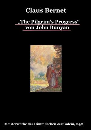 Cover of the book „The Pilgrim's Progress“ von John Bunyan, Teil 2 by Josef Miligui
