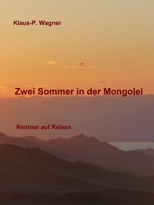 Cover of the book Zwei Sommer in der Mongolei by Kurt Dröge