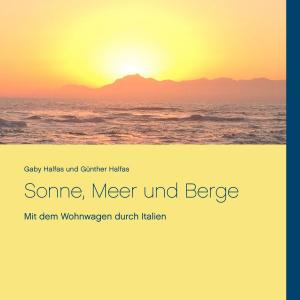 Cover of the book Sonne, Meer und Berge by Jens Kegel