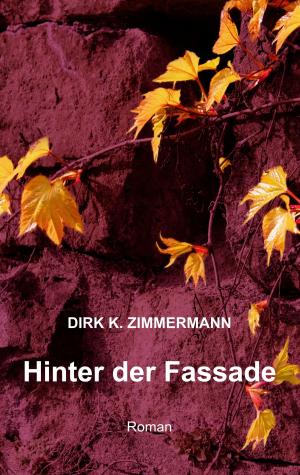 Cover of the book Hinter der Fassade by Wolfram von Eschenbach