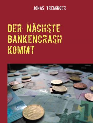 Cover of the book Der nächste Bankencrash kommt by Francis Barrett