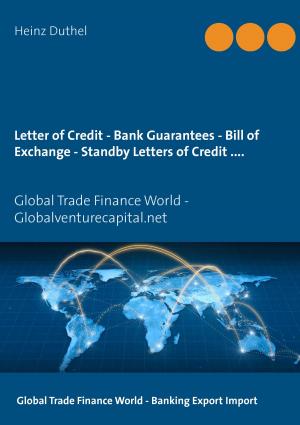 Cover of the book Letter of Credit - Bank Guarantees - Bill of Exchange (Draft) in Letters of Credit by Leni Weber