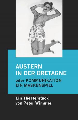 Cover of the book Austern in der Bretagne oder Kommunikation, ein Maskenspiel by DIE ZEIT, Christ & Welt