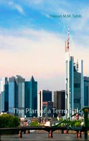 Cover of the book The Plan of a Terroristic Attack by Thomas Schneider