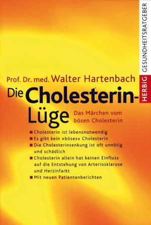 Cover of the book Die Cholesterin-Lüge by Karl Peter Sprinkart, Franz-Theo Gottwald