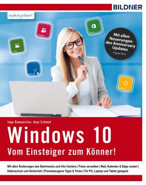 Cover of the book Windows 10 - Vom Einsteiger zum Könner by Kyra Sänger, Christian Sänger