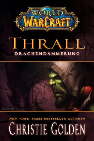 Book cover of World of Warcraft: Thrall - Drachendämmerung