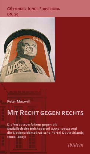 Cover of the book Mit Recht gegen rechts by Alexander Miletic, Sylvia Thiele, Michael Frings, Juan Pablo Vázquez, Andre Klump, Dennis Freuer