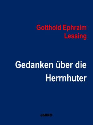 Cover of the book Gedanken über die Herrnhuter by Martin Andreas Walser