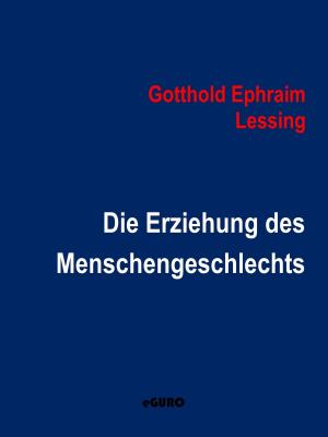 Cover of the book Die Erziehung des Menschengeschlechts by Kerstin Stender-Monhemius, Jürgen Monhemius