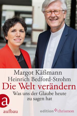 Cover of the book Die Welt verändern by Kathrin Lange