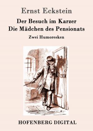 Cover of the book Der Besuch im Karzer / Die Mädchen des Pensionats by Jules Verne