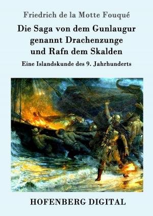 Cover of the book Die Saga von dem Gunlaugur genannt Drachenzunge und Rafn dem Skalden by Heinrich Heine