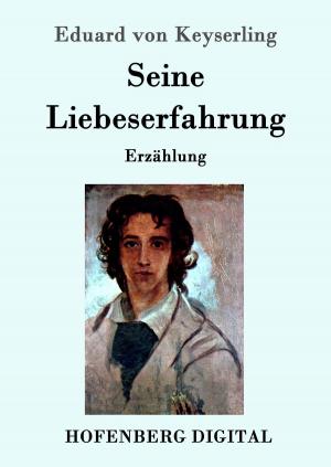 Cover of the book Seine Liebeserfahrung by Arthur Schnitzler